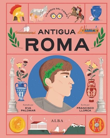 Antigua Roma | 9788411781701 | Francisco Llorca