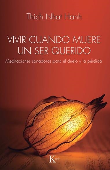 Vivir cuando muere un ser querido | 9788411213547 | Thich Nhat Hanh