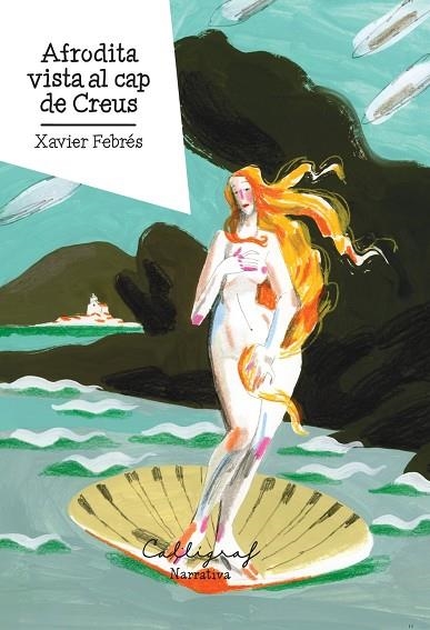 AFRODITA VISTA AL CAP DE CREUS | 9788412996531 | XAVIER FEBRES