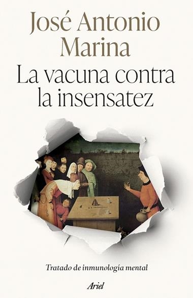 LA VACUNA CONTRA LA INSENSATEZ | 9788434438705 | JOSE ANTONIO MARINA