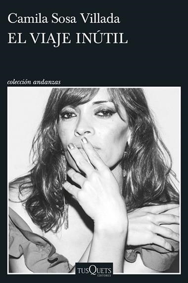 EL VIAJE INUTIL | 9788411076319 | CAMILA SOSA VILLADA