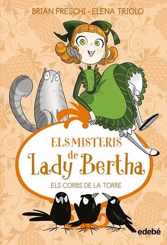 ELS MISTERIS DE LADY BERTHA 03 ELS CORBS DE LA TORRE | 9788468372532 | BRIAN FRESCHI