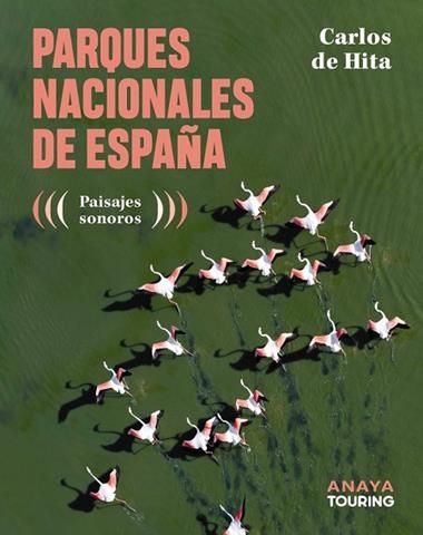 PARQUES NACIONALES DE ESPAÑA | 9788491588962 | CARLOS DE HITA MORENO
