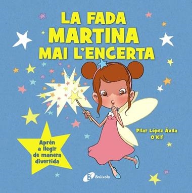 LA FADA MARTINA MAI L'ENCERTA | 9788413494463 | PILAR LOPEZ AVILA