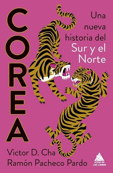 Corea Una nueva historia del sur y el norte | 9788419703965 | VICTOR D. CHA & RAMON PACHECO PARDO
