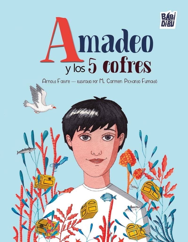 Amadeo y los 5 cofres | 9791387735326 | ARNOLD FAIVRE