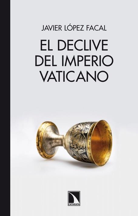 El declive del Imperio vaticano | 9788483197790 | JAVIER LOPEZ FACAL