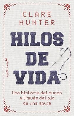 Hilos de la vida | 9788412953183 | CLARE HUNTER