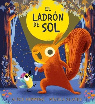 El ladron de sol | 9788410208322 | ALICE HEMMING & NICOLA SLATER