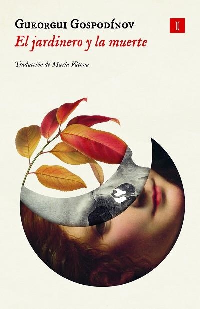 El jardinero y la muerte | 9791387641030 | GUEORGUI GOSPODINOV