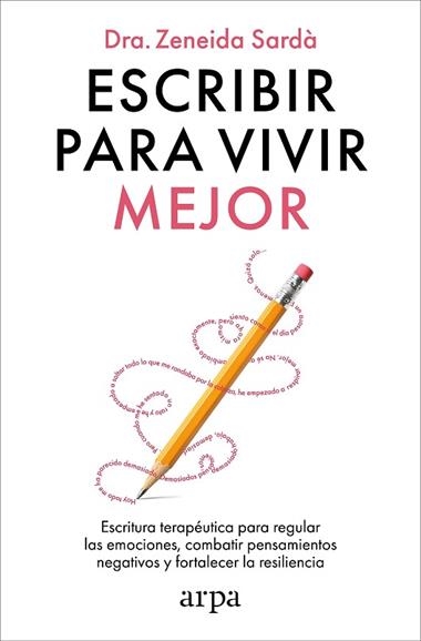 Escribir para vivir mejor | 9788410313866 | Zeneida Sarda