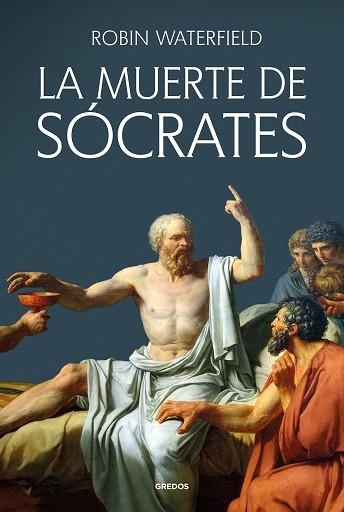 La Muerte de Socrates | 9788424941208 | Robin Waterfield
