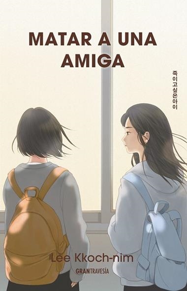 Matar a una amiga | 9786075840444 | Lee Kkoch-nim