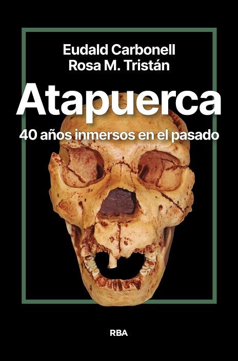 Atapuerca 40 años inmersos en el pasado | 9788411327428 | Eudald Carbonell Roura