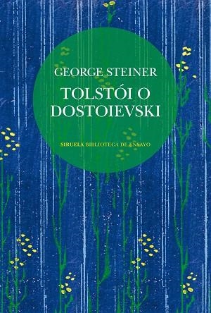 Tolstoi o Dostoievski | 9788410415904 | George Steiner