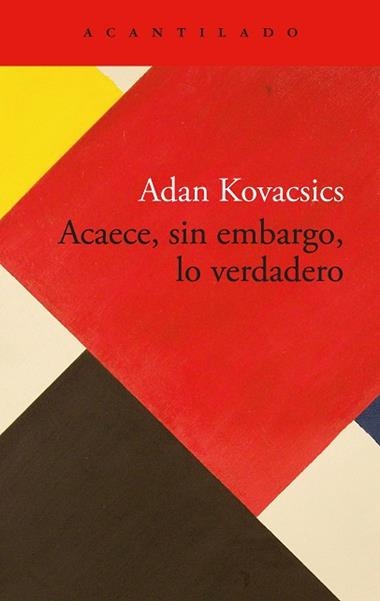Acaece sin embargo lo verdadero | 9788419958792 | Adan Kovacsics