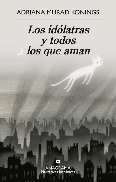 Los Idolatras y todos los que aman | 9788433946690 | Adriana Murad Konings