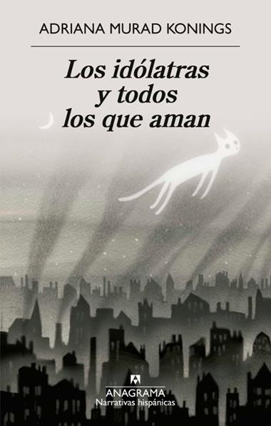 Los Idolatras y todos los que aman | 9788433946690 | Adriana Murad Konings