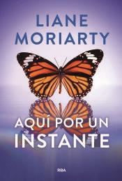 Aqui por un instante | 9788411326605 | Liane Moriarty
