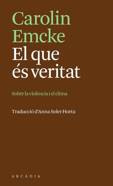 EL QUE ES VERITAT | 9788412876666 | CAROLIN EMCKE