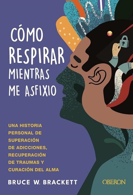 COMO RESPIRAR MIENTRAS ME ASFIXIO | 9788441551305 | BRUCE BRACKETT