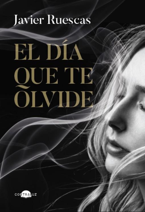 EL DIA QUE TE OLVIDE | 9788419822734 | JAVIER RUESCAS