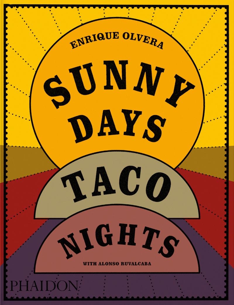 Sunny days Taco Nights | 9781838669881 | ENRIQUE OLVERA & ALONSO RUVALCABA