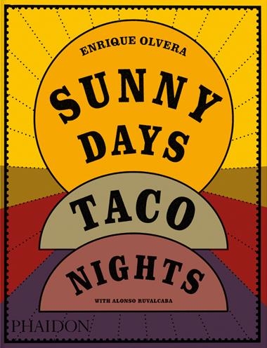 Sunny days Taco Nights | 9781838669881 | ENRIQUE OLVERA & ALONSO RUVALCABA