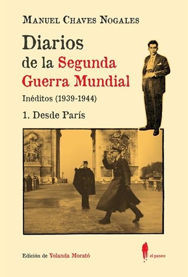 DIARIOS DE LA SEGUNDA GUERRA MUNDIAL 01 DESDE PARIS | 9788419188601 | MANUEL CHAVES NOGALES