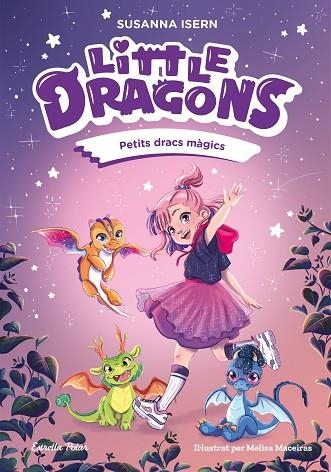 LITTLE DRAGONS 01 PETITS DRACS MAGICS | 9791387519742 | SUSANNA ISERN