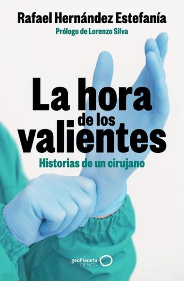 LA HORA DE LOS VALIENTES | 9788408301424 | RAFAEL HERNANDEZ ESTEFANIA