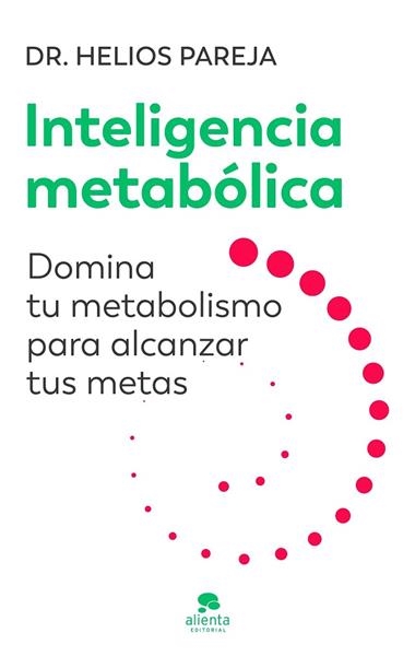 INTELIGENCIA METABOLICA | 9788413444246 | HELIOS PAREJA