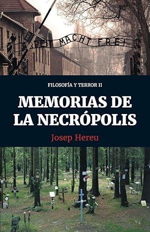 FILOSOFIA Y TERROR 02 MEMORIAS DE LA NECROPOLIS | 9798280530034 | JOSEP HEREU
