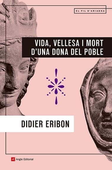 VIDA VELLESA I MORT D'UNA DONA DEL POBLE | 9788410112902 | DIDIER ERIBON