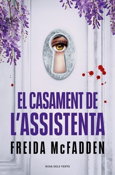 L'ASSISTENTA EL CASAMENT DE L'ASSISTENTA | 9788419756985 | FREIDA MCFADDEN