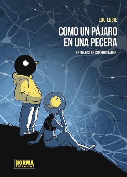 COMO UN PAJARO EN LA PECERA RETRATOS DE LOS SUPERDOTADOS | 9788467976755 | LOU LUBIE