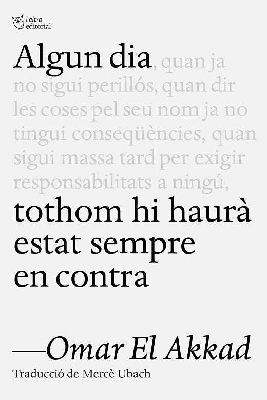 Algun dia tothom hi haura estat sempre en contra | 9791387672218 | Omar El Akkad