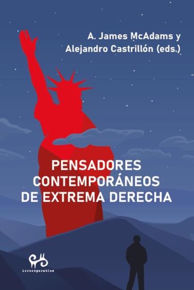 PENSADORES CONTEMPORANEOS DE EXTREMA DERECHA | 9788485209910 | A. JAMES MCADAMS & ALEJANDRO CASTRILLON