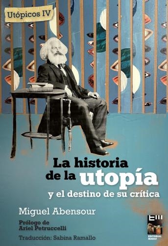 LA HISTORIA DE LA UTOPIA | 9789874795564 | MIGUEL ABENSOUR