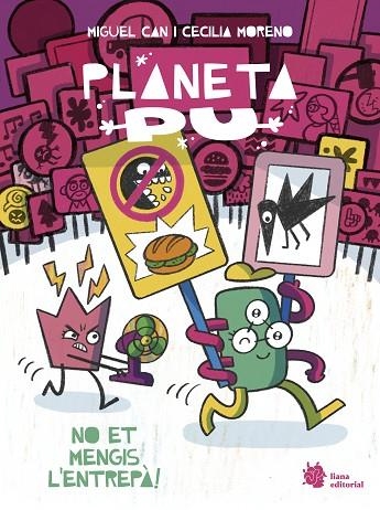 PLANETA PU 02 NO ET MENGIS L'ENTREPA! | 9788410158276 | MIGUEL CAN & CECILIA MORENO