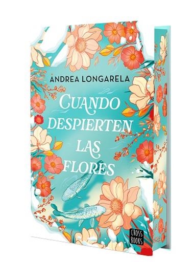 CUANDO DESPIERTEN LAS FLORES | 9788408302155 | ANDREA LONGARELA