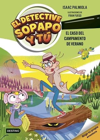 EL DETECTIVE SOPAPO Y TU 03 EL CASO DEL CAMPAMENTO DE VERANO | 9788408301233 | ISAAC PALMIOLA