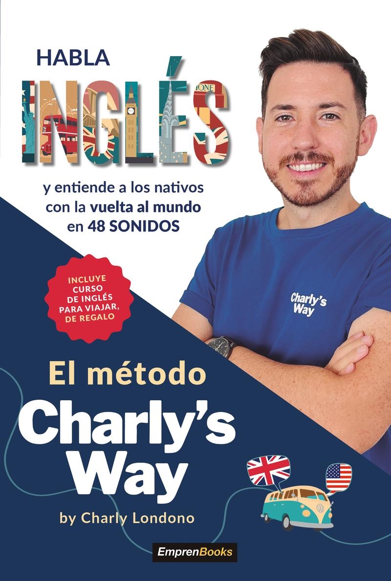METODO CHARLY'S WAY HABLA INGLES Y ENTIENDE A LOS NATIVOS | 9791387544133 | CHARLYEU LONDONO