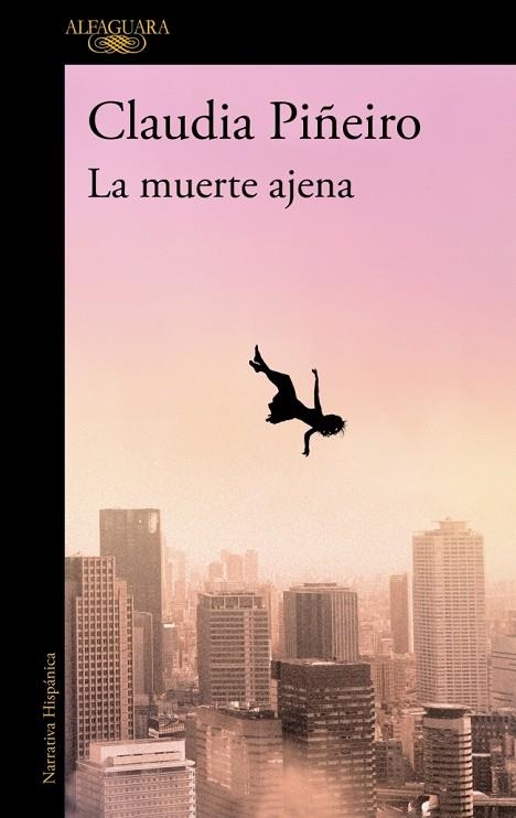 LA MUERTE AJENA | 9788410299467 | CLAUDIA PIÑEIRO