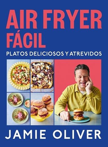 AIR FRYER FACIL PLATOS DELICIOSOS Y ATREVIDOS | 9788425369858 | JAMIE OLIVER