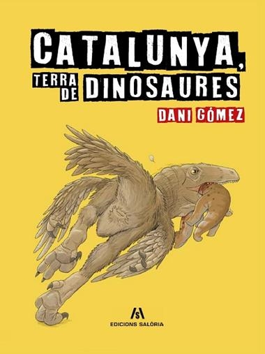 CATALUNYA TERRA DE DINOSAURES | 9788412937084 | DANI GOMEZ
