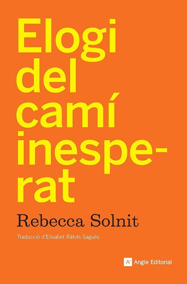 ELOGI DEL CAMI INESPERAT | 9788410112919 | SOLNIT, REBECCA