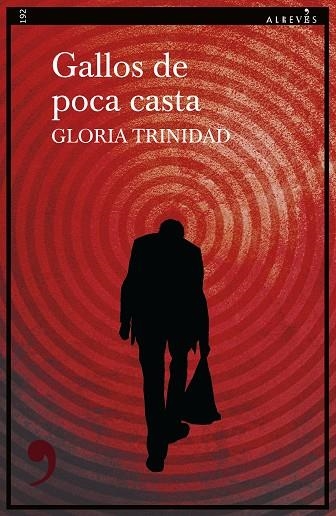 Gallos de poca casta | 9788410455313 | GLORIA TRINIDAD
