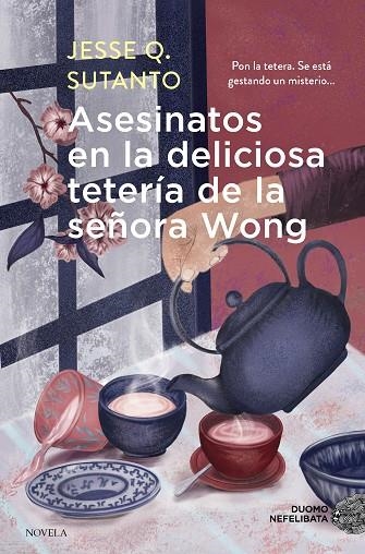 Asesinatos en la deliciosa teteria de la señora Wong | 9788419834683 | JESSE Q SUTANTO