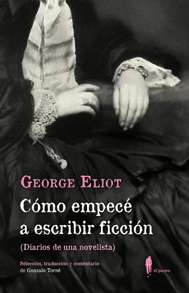 Como empece a escribir ficcion | 9788419188403 | GEORGE ELIOT